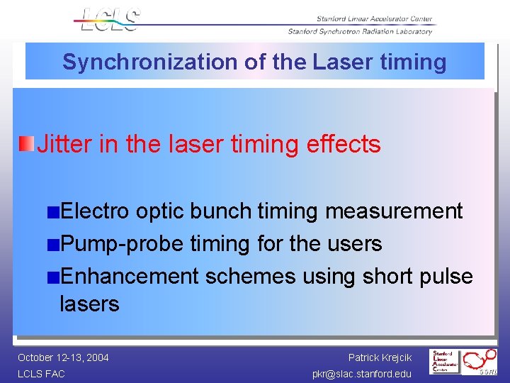 Synchronization of the Laser timing Jitter in the laser timing effects Electro optic bunch