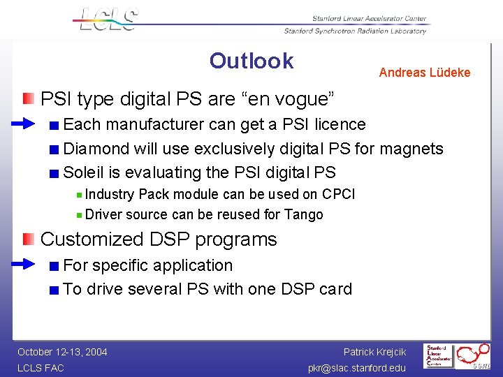 Outlook Andreas Lüdeke PSI type digital PS are “en vogue” Each manufacturer can get