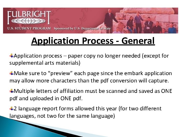 Application Process - General Application process – paper copy no longer needed (except for