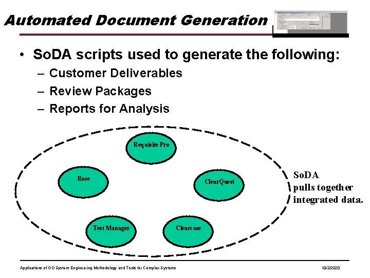 Automated Document Generation • So. DA scripts used to generate the following: – Customer Automated Document Generation • So. DA scripts used to generate the following: – Customer