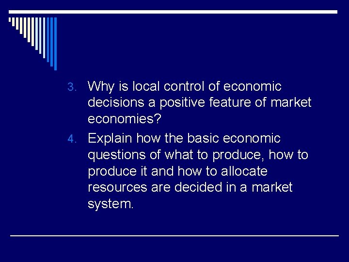 3. Why is local control of economic decisions a positive feature of market economies?