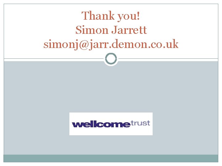 Thank you! Simon Jarrett simonj@jarr. demon. co. uk 
