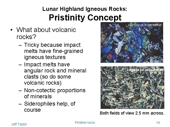 Lunar Highland Igneous Rocks: Pristinity Concept • What about volcanic rocks? – Tricky because