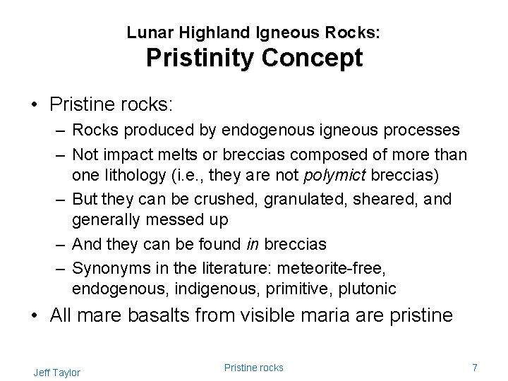 Lunar Highland Igneous Rocks: Pristinity Concept • Pristine rocks: – Rocks produced by endogenous