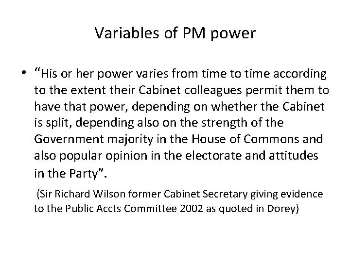 Variables of PM power • “His or her power varies from time to time