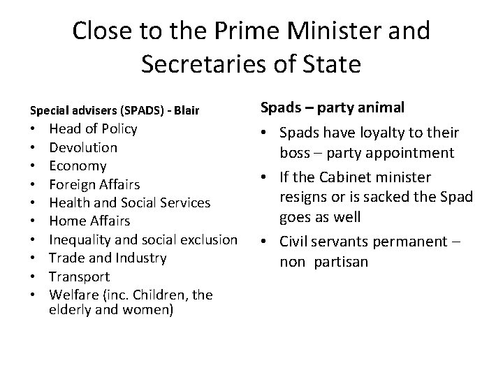 Close to the Prime Minister and Secretaries of State Special advisers (SPADS) - Blair