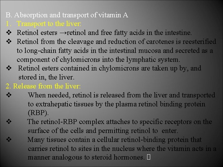 B. Absorption and transport of vitamin A 1. Transport to the liver: v Retinol