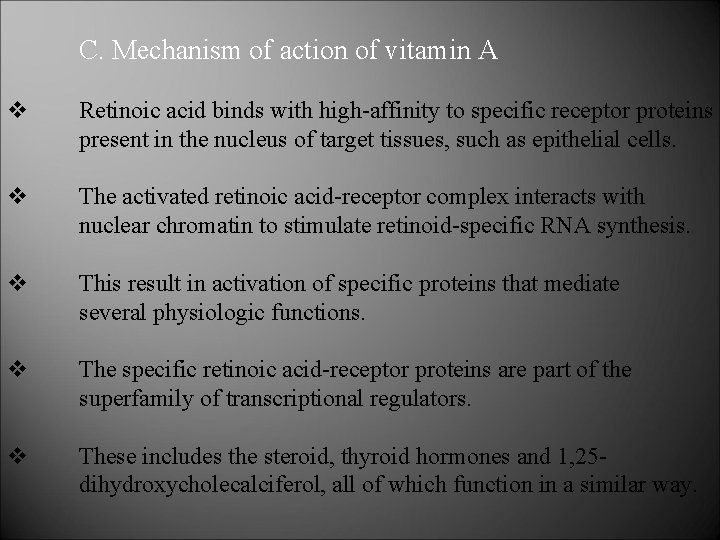 C. Mechanism of action of vitamin A v Retinoic acid binds with high-affinity to