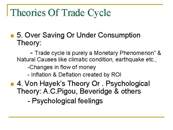 Theories Of Trade Cycle n 5. Over Saving Or Under Consumption Theory: - Trade