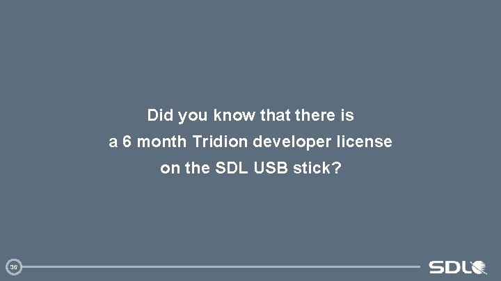 Did you know that there is a 6 month Tridion developer license on the