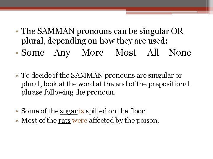  • The SAMMAN pronouns can be singular OR plural, depending on how they