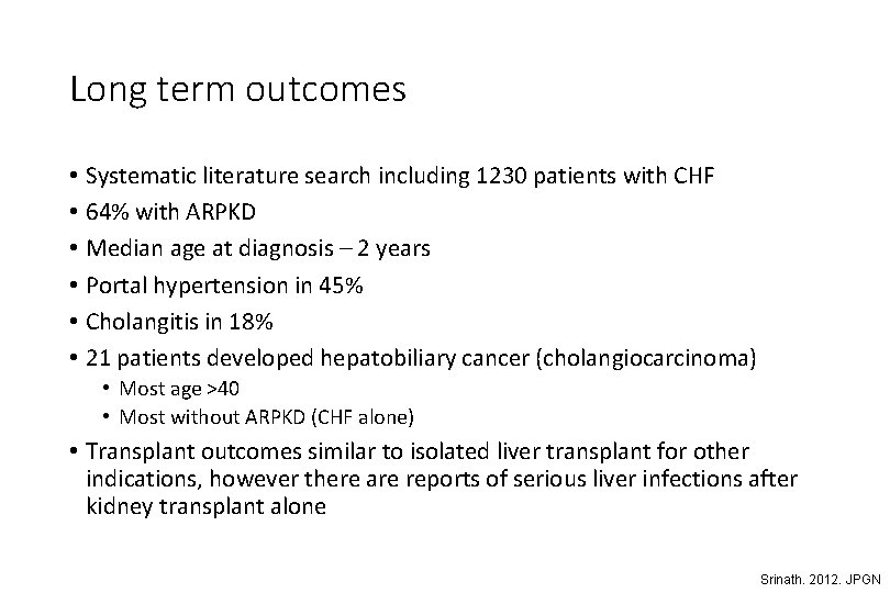 Long term outcomes • Systematic literature search including 1230 patients with CHF • 64%