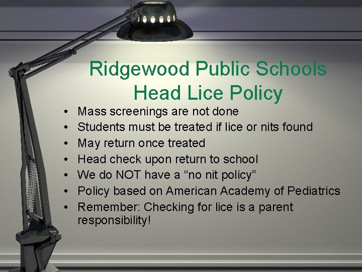 Ridgewood Public Schools Head Lice Policy • • Mass screenings are not done Students