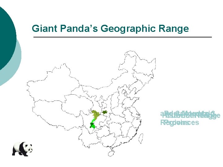 Giant Panda’s Geographic Range and Restricted 6 Mountain to 3 Historical Current Range Regions