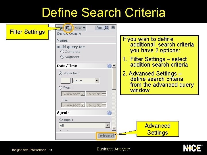 Define Search Criteria Filter Settings If you wish to define additional search criteria you