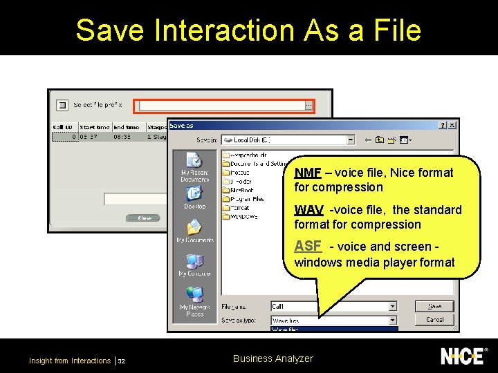 Save Interaction As a File NMF – voice file, Nice format for compression WAV
