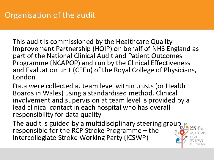 Organisation of the audit This audit is commissioned by the Healthcare Quality Improvement Partnership