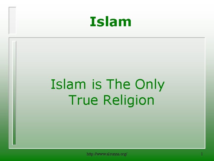 islam is the only true religion