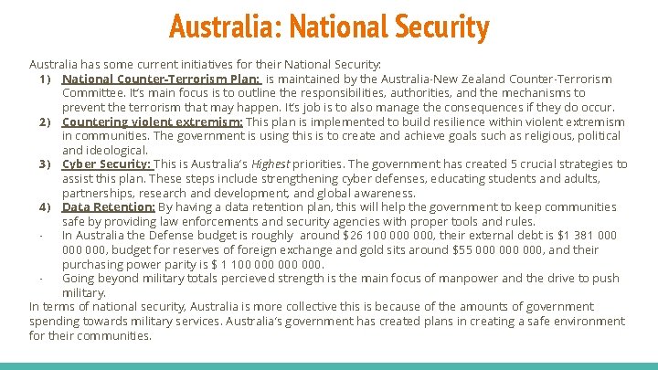 Australia: National Security Australia has some current initiatives for their National Security: 1) National
