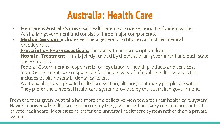 Australia: Health Care - Medicare is Australia’s universal healthcare insurance system. It is funded