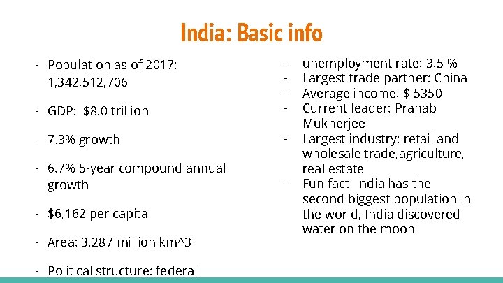 India: Basic info - GDP: $8. 0 trillion - - 7. 3% growth -