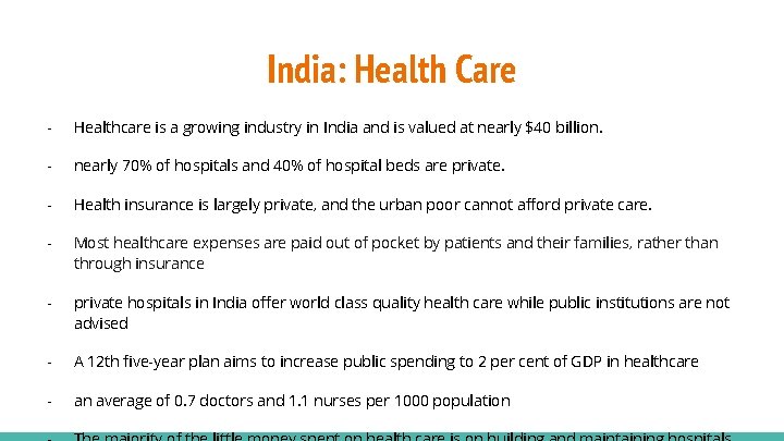 India: Health Care - Healthcare is a growing industry in India and is valued