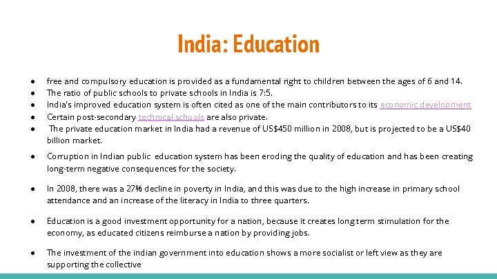 India: Education ● ● ● free and compulsory education is provided as a fundamental