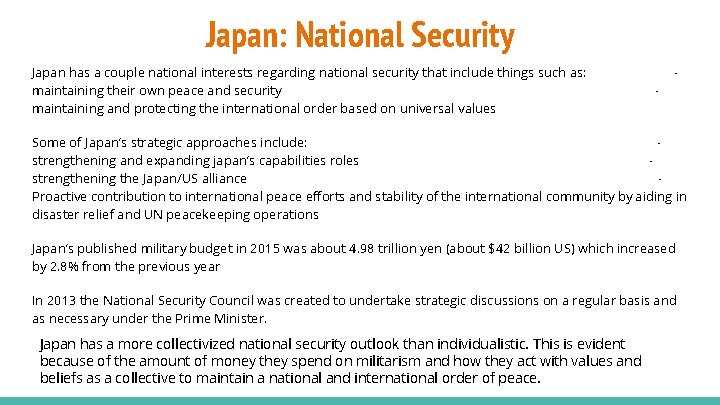Japan: National Security Japan has a couple national interests regarding national security that include
