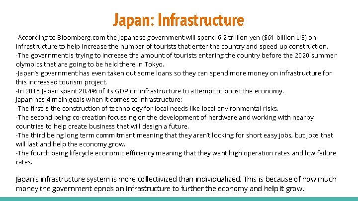 Japan: Infrastructure -According to Bloomberg. com the Japanese government will spend 6. 2 trillion
