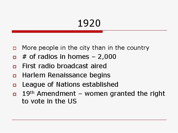 1920 o o o More people in the city than in the country #