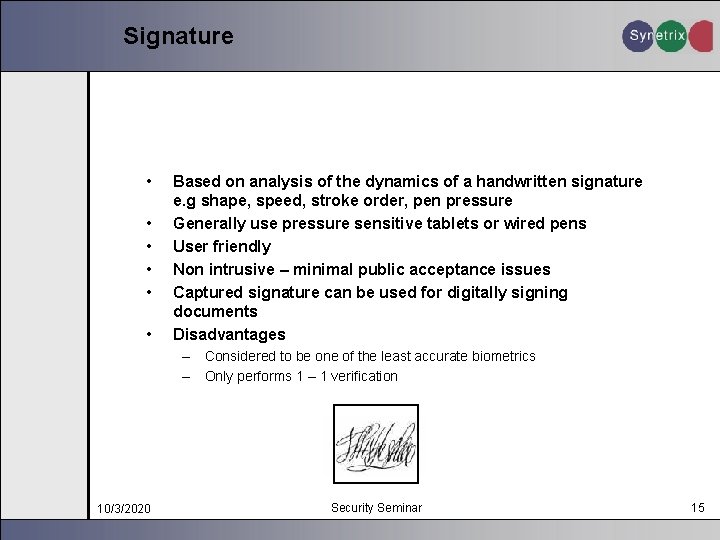 Signature • • • Based on analysis of the dynamics of a handwritten signature