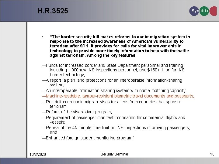H. R. 3525 • “The border security bill makes reforms to our immigration system
