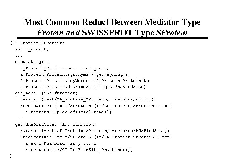 Most Common Reduct Between Mediator Type Protein and SWISSPROT Type SProtein {CR_Protein_SProtein; in: c_reduct;