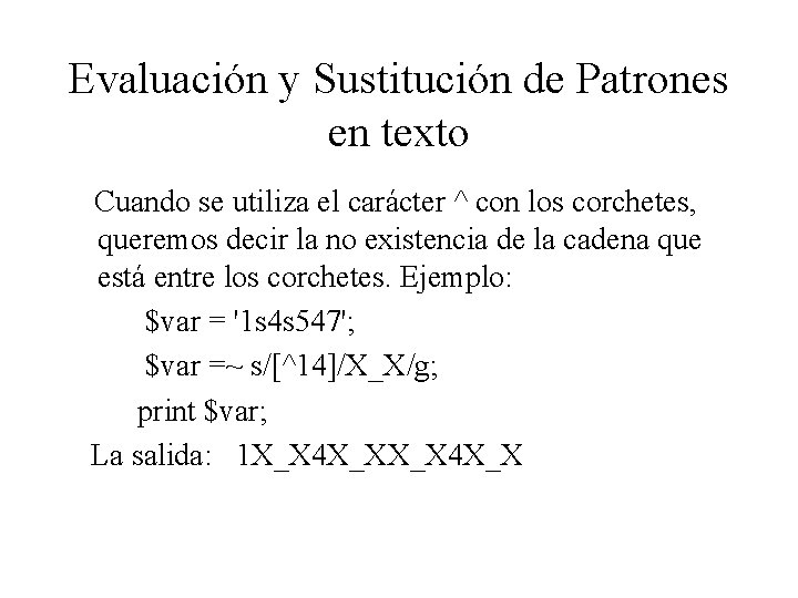 Evaluación y Sustitución de Patrones en texto Cuando se utiliza el carácter ^ con
