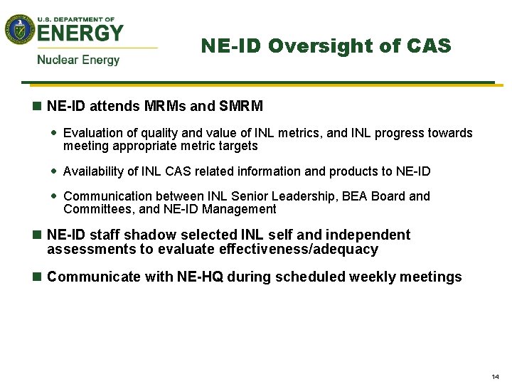 NE-ID Oversight of CAS n NE-ID attends MRMs and SMRM · Evaluation of quality