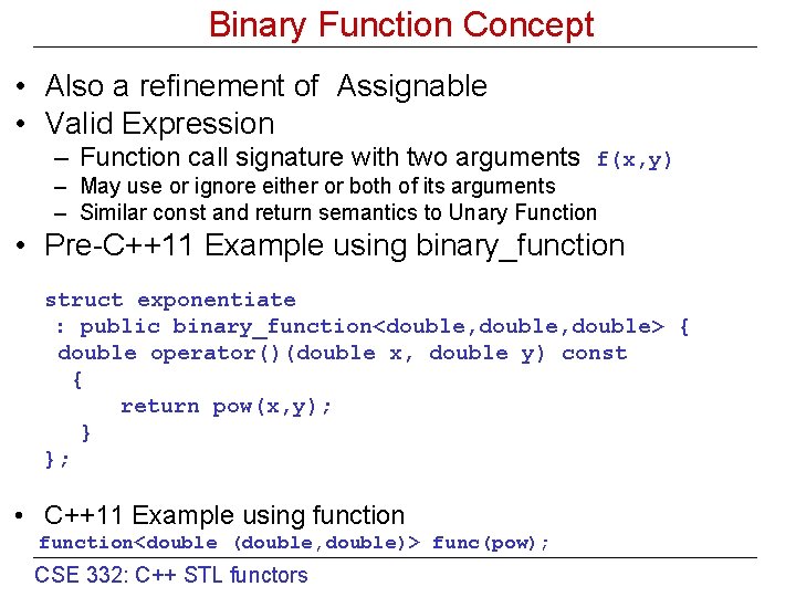 Binary Function Concept • Also a refinement of Assignable • Valid Expression – Function
