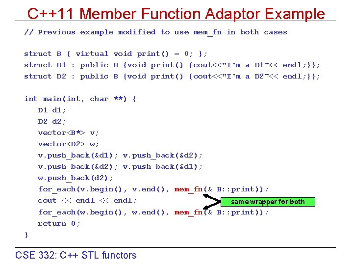 C++11 Member Function Adaptor Example // Previous example modified to use mem_fn in both