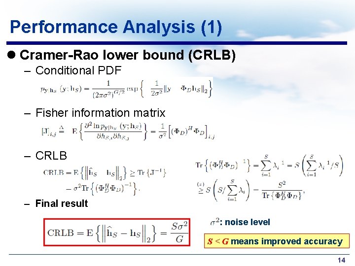 Performance Analysis (1) l Cramer-Rao lower bound (CRLB) – Conditional PDF – Fisher information
