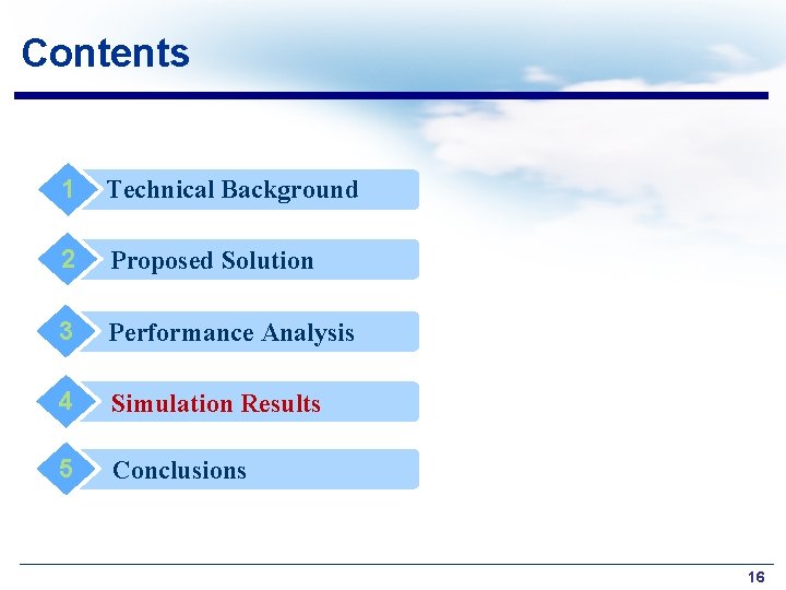 Contents 1 Technical Background 2 Proposed Solution 3 Performance Analysis 4 Simulation Results 5