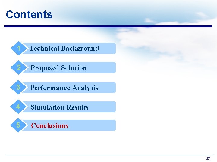 Contents 1 Technical Background 2 Proposed Solution 3 Performance Analysis 4 Simulation Results 5