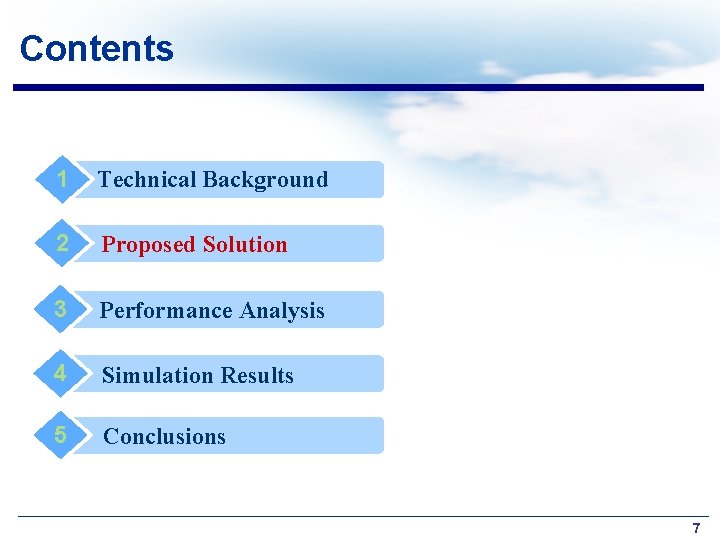 Contents 1 Technical Background 2 Proposed Solution 3 Performance Analysis 4 Simulation Results 5