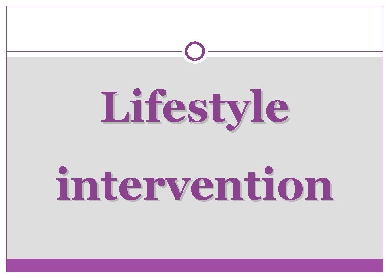 Lifestyle intervention 