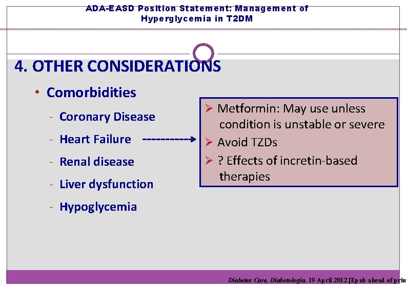 ADA-EASD Position Statement: Management of Hyperglycemia in T 2 DM 4. OTHER CONSIDERATIONS •