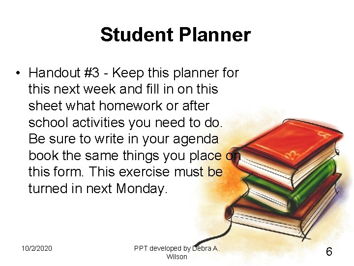 Student Planner • Handout #3 - Keep this planner for this next week and