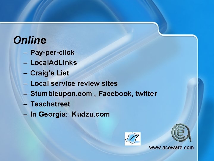 Online – – – – Pay-per-click Local. Ad. Links Craig’s List Local service review