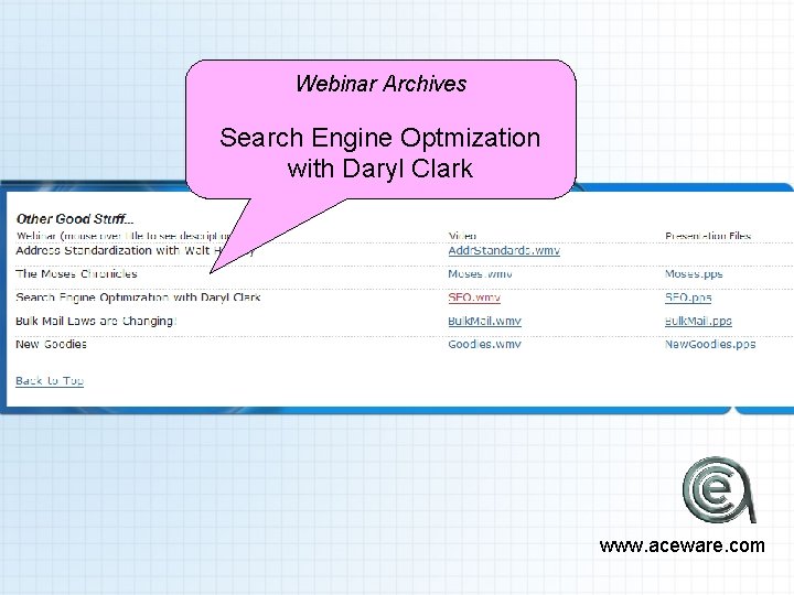 Webinar Archives Search Engine Optmization with Daryl Clark www. aceware. com 