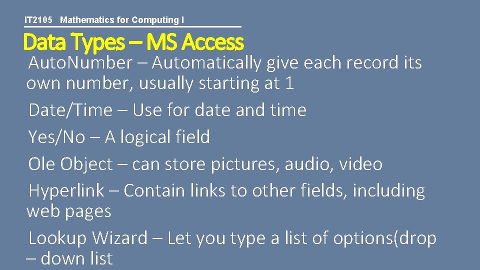 IT 2105 Mathematics for Computing I Data Types – MS Access Auto. Number –