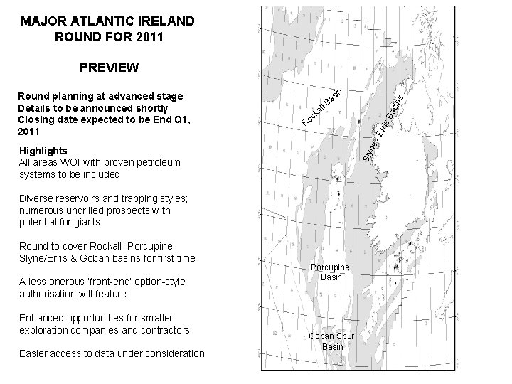 MAJOR ATLANTIC IRELAND ROUND FOR 2011 PREVIEW in Sly Diverse reservoirs and trapping styles;