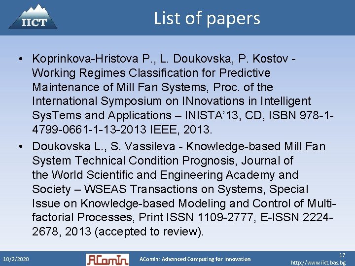 List of papers • Koprinkova-Hristova P. , L. Doukovska, P. Kostov - Working Regimes