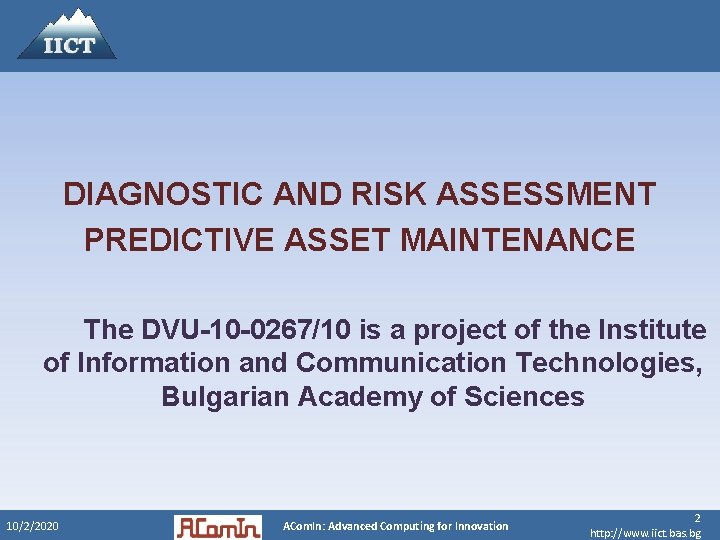 DIAGNOSTIC AND RISK ASSESSMENT PREDICTIVE ASSET MAINTENANCE The DVU-10 -0267/10 is a project of